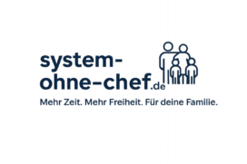 System ohne Chef – Mehr Zeit, mehr Kraft, mehr DU