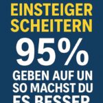 Beitragsbild mit Text: Warum Einsteiger scheitern – 95 % geben auf und so machst du es besser, moderner blau‑türkis Hintergrund.
