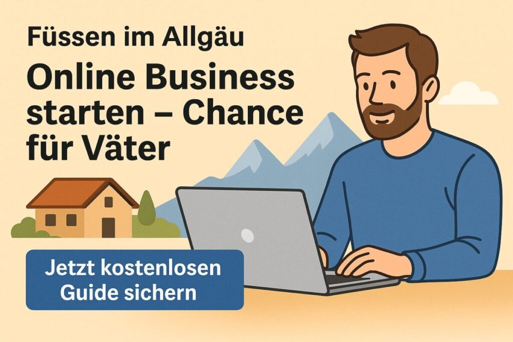 Füssen im Allgäu Online Business starten – Illustration Vater am Laptop mit Bergen und Haus im Hintergrund