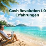 Cash Revolution 1.0 Erfahrungen – Online Einnahmen aufbauen mit Laptop am Strand