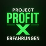 Project Profit X Erfahrungen – Ehrlicher Test des Online-Business-Systems von Ralph Sendlbeck